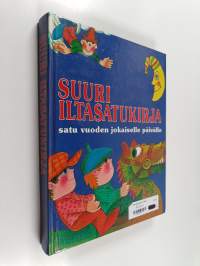 Suuri iltasatukirja : satu vuoden jokaiselle päivälle