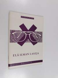 Elä ilman laseja
