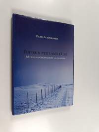 Tuiskun peittämä jälki : muistoja poropoliisin taipaleelta (signeerattu, tekijän omiste)