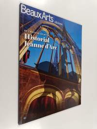 Historial Jeanne d&#039;Arc - De l&#039;histoire au mythe