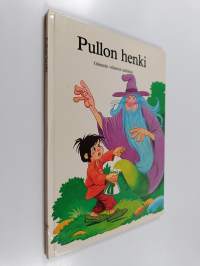 Pullon henki : Grimmin veljesten saduista