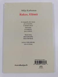 Rakas, Elämä