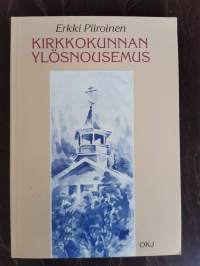 Kirkkokunnan ylösnousemus. Muistiinpanoja ortodoksinen toiminnasta sodan jälkeen