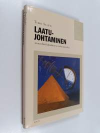 Laatujohtaminen : menetelmiä kilpailukyvyn vahvistamiseksi