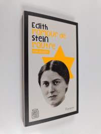 Edith Stein - l&#039;amour de l&#039;autre