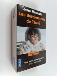 Les derniers rois de Thulé - avec les esquimaux polaires face à leur destin