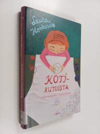 Kotikutoista : itsetekemisen ihanuudesta