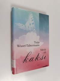 Meitä oli kaksi