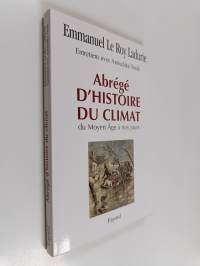 Abrégé d&#039;histoire du climat : du Moyen Âge à nos jours (signeerattu)
