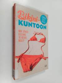 Bikinikuntoon 6 viikossa teho 5:2 -dieetillä