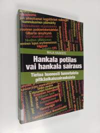 Hankala potilas vai hankala sairaus : tietoa huonosti tunnetuista pitkäaikaissairauksista