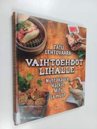 Vaihtoehdot lihalle : nyhtökaura, härkis, mifu ja muut