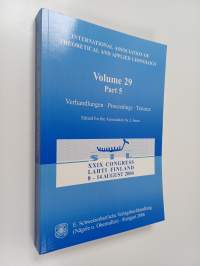 XXIX Congress Lahti Finland : 8 - 14 August 2004. : volume 29 part 5