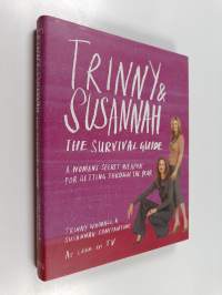 Trinny &amp; Susannah : the survival guide : a woman&#039;s secret weapon for getting through the year