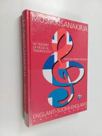 Musiikkisanakirja englanti-suomi-englanti = Dictionary of musical terminology English-Finnish-English