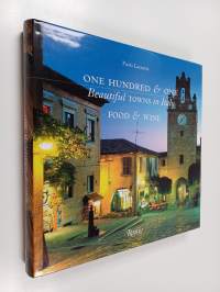 One Hundred &amp; One Beautiful Towns in Italy : Food &amp; Wine