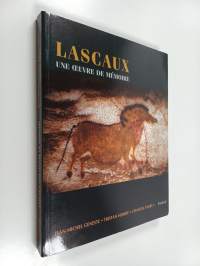 Lascaux - une oeuvre de mémoire