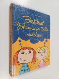 Bestikset Johanna ja Ulla riidoissa