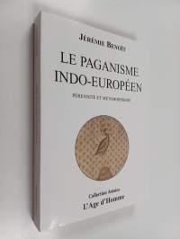 Le paganisme indo-européen - pérennité et métamorphose (signeerattu)