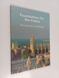 Foundations for the Future - The University of Cambridge