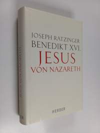Jesus von Nazareth : Zweiter Teil - Vom Einzug in Jerusalem bis zur Auferstehung