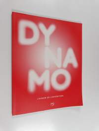 Dynamo - un siècle de lumière et de mouvement dans l&#039;art, 1913-2013