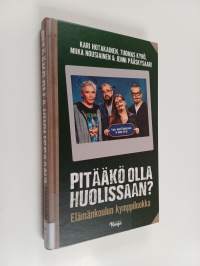 Pitääkö olla huolissaan? : elämänkoulun kymppiluokka