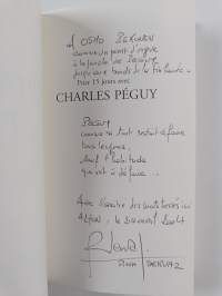Prier 15 jours avec Charles Péguy : itinéraire à contre Dieu, avec &quot;la petite espérance, celle qui se lève tous les matins (signeerattu, tekijän omiste)