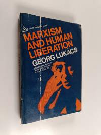 Marxism and Human Liberation - Essays on History, Culture and Revolution