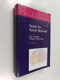 Seeds for Social Renewal : The Camphill Village Conferences