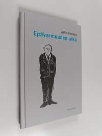 Epävarmuuden aika