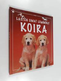 Lasten omat lemmikit : koira