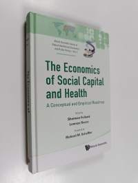 The Economics of Social Capital and Health - A Conceptual and Empirical Roadmap