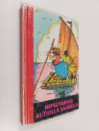 Hipsuvarvas autiolla saarella : kuvitettu tarina Hipsuvarpaan seikkailuista autiolla saarella, jossa hän eli kuin Robinson Crusoe