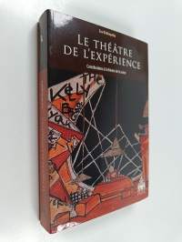 Le théâtre de lʼexpérience : contributions à la théorie de la scéne
