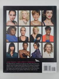 Bobbi Brown pretty powerful : beauty stories to inspire confidence : start-to-finish makeup techniques to achieve fabulous looks