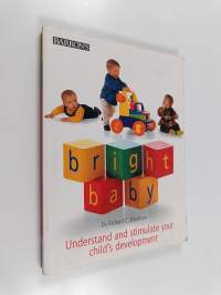 Bright baby : understand and simulate your child&#039;s development