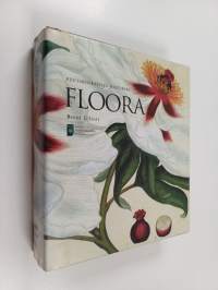 Floora : puutarhakasvien historiaa