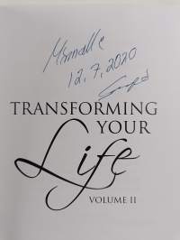 Transforming your life Volume II (tekijän omiste)
