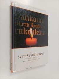 Rukoilemme Lutherin kanssa tänään : valikoima Martti Lutherin rukouksia Anna-Maija Raittilan suomennoksina