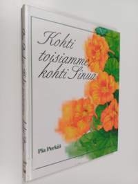 Kohti toisiamme, kohti Sinua