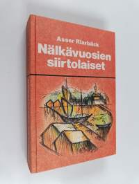 Nälkävuosien siirtolaiset : historiallinen romaani
