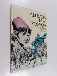 Ali Baba ja 40 rosvoa : Tuhannen ja yhden yön tarinoista