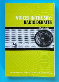 Voices in the Sky: Radio Debates. (Radio addresses, debates, debating)