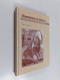 Shamanism in Siberia : Russian records of indigenous spirituality