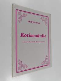 Kotiseudulle : sarja sekakuorolle M. Hietasen sanoihin