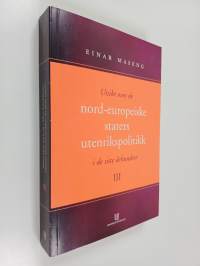Utsikt over de nord-europeiske staters utenrikspolitikk i de siste århundrer 3 : Det politiske samarbeidet i Norden opphører : 1900-tallet