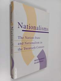 Nationalisms : the nation-state and nationalism in the twentieth century