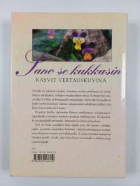 Sano se kukkasin : kasvit vertauskuvina