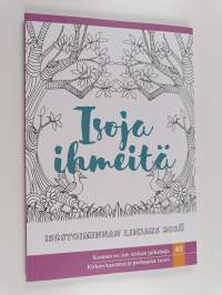 Isoja ihmeitä : isostoiminnan linjaus 2016 - Isostoiminnan linjaus 2016